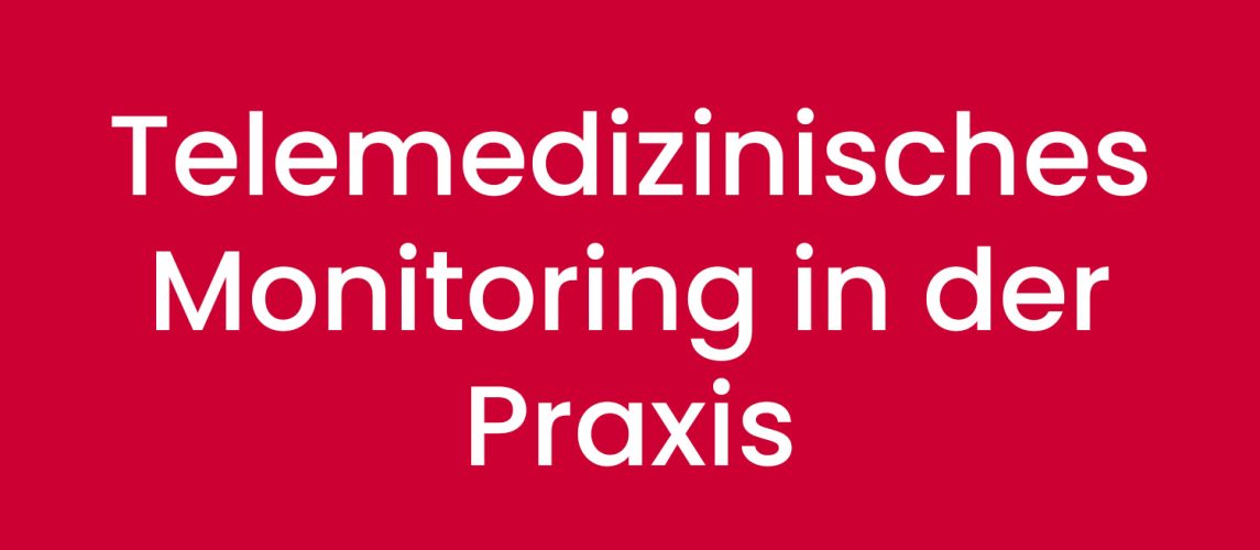 Telemedizinisches Monitoring in der Praxis 1